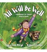 All Will Be Well: Learning to Trust God's Love
