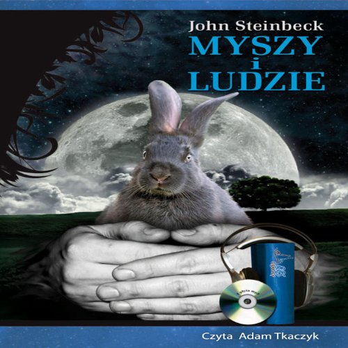 John Steinbeck - Myszy i Ludzie