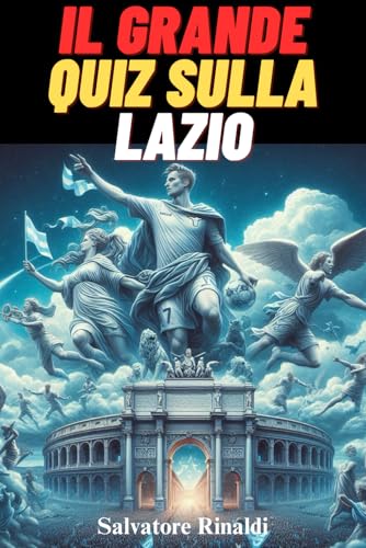 Il Grande Quiz sulla LAZIO
