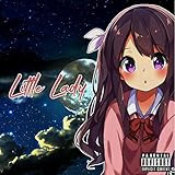  Lil Lady [Explicit]