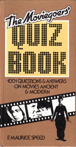 The Moviegoers' Quiz Book - 1001 Questions & Answers on Movies Ancient & Modern
