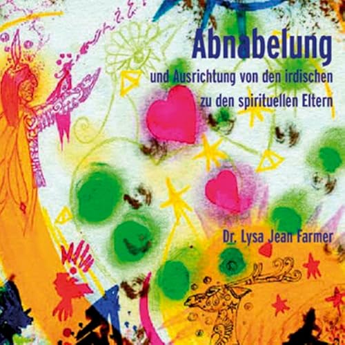 Abnabelung und Ausrichtung von den irdischen Eltern zu den spirituellen Eltern