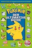  Pokémon: Der ultimative Guide: Das offizielle Handbuch zu den ersten 151 Pokémon / Mit coolem Poster