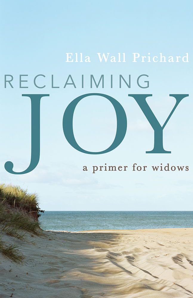 Reclaiming Joy by Ella Wall Prichard HARDBACK 9781481308489