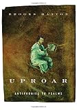 Uproar: Antiphonies to Psalms