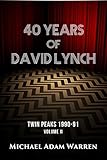 40 Years of David Lynch - Volume II: Twin Peaks 1990-91
