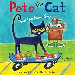 Pete the Cat and the New Guy Audiobook By James Dean, Kimberly Dean cover art