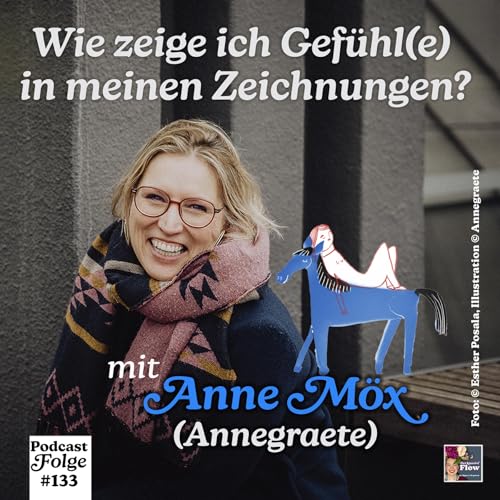 133. Wie zeige ich Gef&uuml;hl(e) in meinen Zeichnungen? &ndash; mit Anne M&ouml;x (Annegraete)