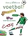 Weet jij alles over voetbal?