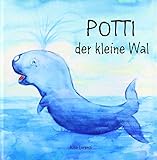  Potti der kleine Wal: Geschichte zum Einschlafen und Wohlfühlen