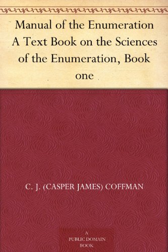 Manual of the Enumeration A Text Book on the Sciences of the Enumeration, Book one