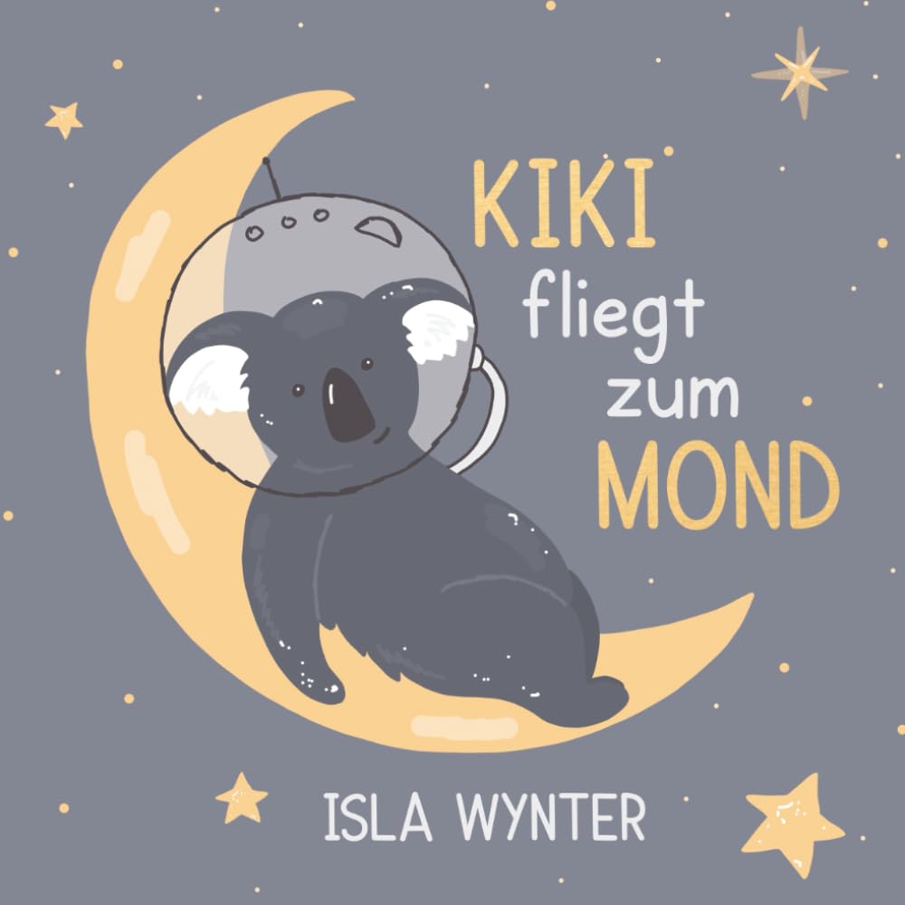 Kiki fliegt zum Mond: Ein Bilderbuch über Mut und Träume