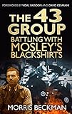43 Group: Battling with Mosley's Blackshirts