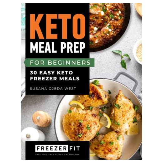 KETO MEAL PREP FOR BEGINNERS: 30 EASY KETO FREEZER MEALS