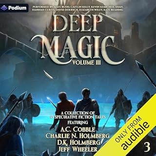 Deep Magic: Volume 3: A Speculative Fiction Collection cover art