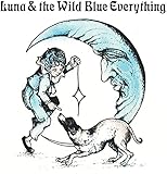 Luna & the Wild Blue Everything Seafoa [Vinilo]