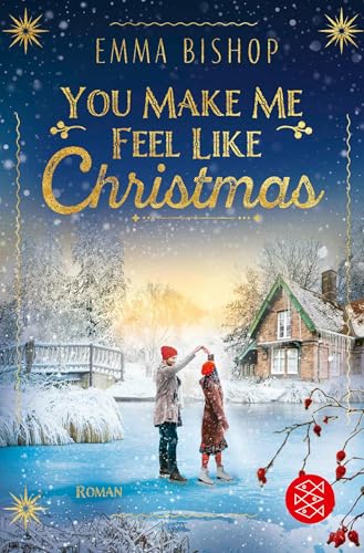 You Make Me Feel Like Christmas: Roman | Weihnachtliche Romance im malerischen Schottland