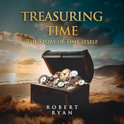 Treasuring Time: The Story of Time Itself by Robert Ryan episode artwork