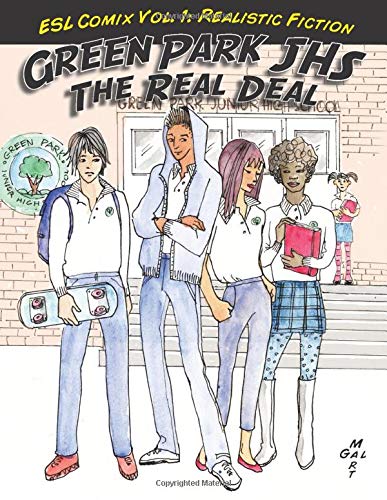 ESL Comix Vol 1: Realistic Fiction: Green Park JHS: The Real Deal