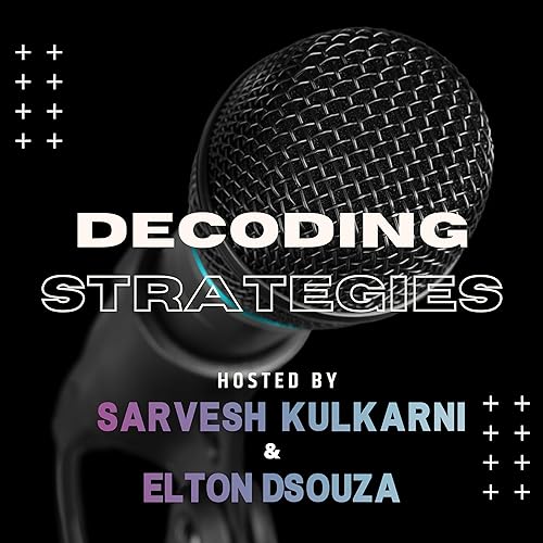 Welcome to Decoding Strategies - Understanding Innovation Podcast