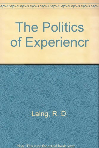 The Politics of Experiencr B002LLL9UQ Book Cover