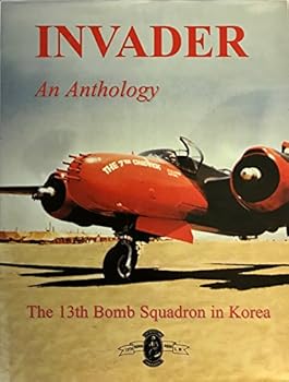 Hardcover Invader - an Anthology : The 13th Bomb Squadron in Korea Book