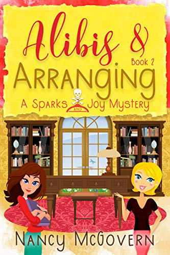 Alibis & Arranging: A Good, Clean Cozy Mystery