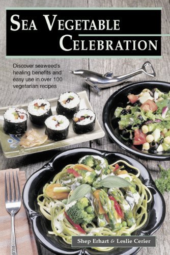 Télécharger Sea Vegetable Celebration: Recipes Using Ocean Vegetables (English Edition) PDF Ebook En Ligne