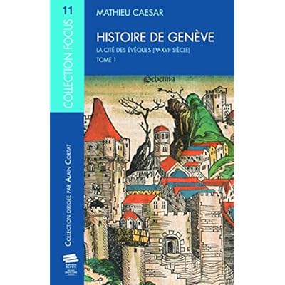 Histoire de Gen&egrave;ve. T1