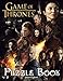Game of Thrones Puzzle Book: The Book To Relieve Stress When Tiring And Fun Quizzes For Game Of Thrones Fans
