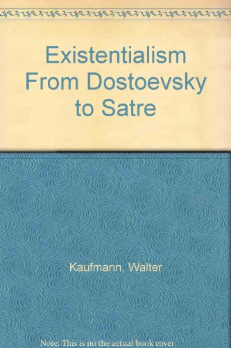 Existentialism From Dostoevsky to Satre B000MPPCJW Book Cover