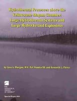 Hydrothermal Processes Above the Yellowstone Magma Chamber: Large Hydrothermal Systems and Large Hydrothermal Explosions 0813724597 Book Cover