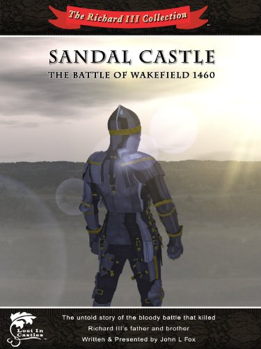 Sandal Castle: The Battle of Wakefield 1460