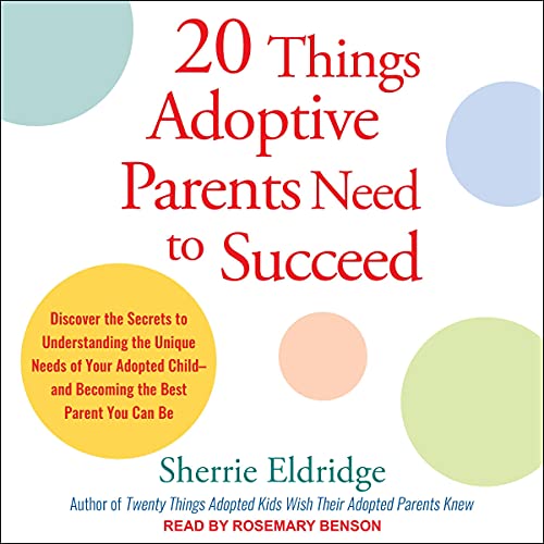 20 Things Adoptive Parents Need to Succeed by Sherrie Eldridge episode artwork