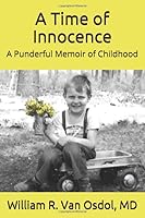 A Time of Innocence: A Punderful Memoir of Childhood 1081662190 Book Cover
