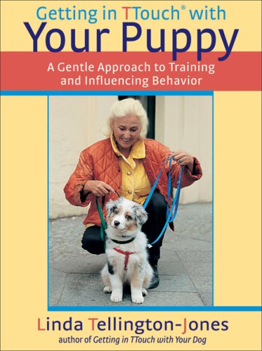 Getting in Touch With Your Puppy: A Gentle Approach to Training and Influencing Behavior