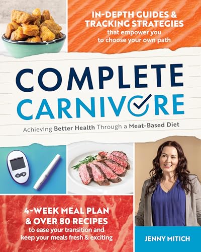 Complete Carnivore: Achieving Better Health Through a Meat-Based Diet (English Edition)