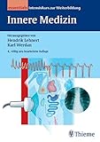  Innere Medizin - essentials: Intensivkurs zur Weiterbildung (Reihe, INTENSIVKURS WB)