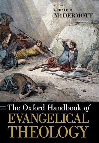 The Oxford Handbook Of Evangelical Theology