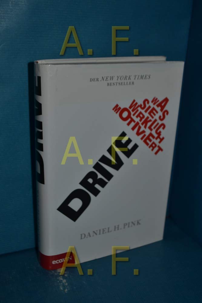 Drive: Was Sie wirklich motiviert