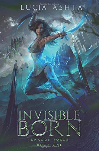 Invisible Born: Volume 1 (Dragon Force)