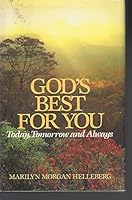 God's Best For You: Today, Tomorrow, and Always B0006EQGSK Book Cover