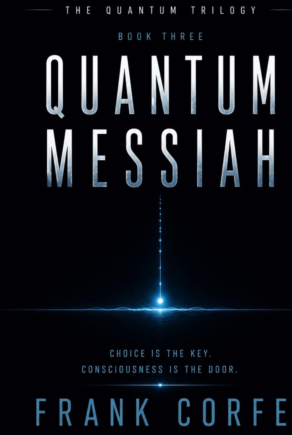 Quantum Messiah (The Quantum Trilogy)