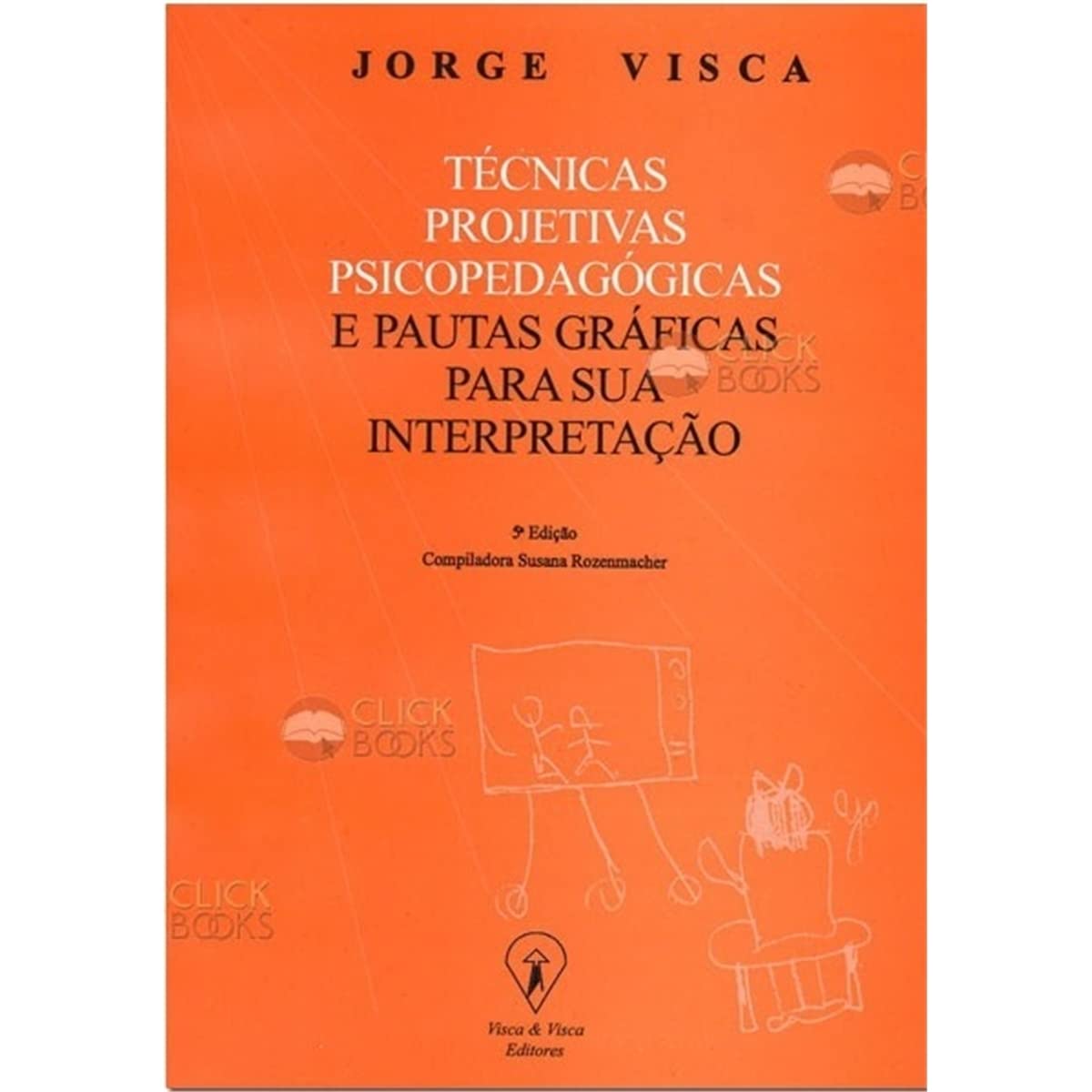 Técnicas Projetivas Psicopedagógicas e Pautas Gráficas Para Sua