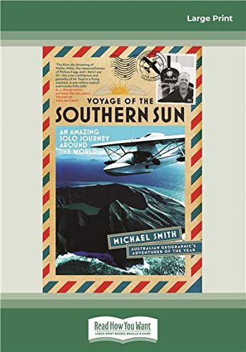 Voyage of the Southern Sun: An Amazing Solo Journey Around the World