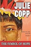 The Symbol of Hope (Tribe of the Jaguar Book 4) (English Edition)