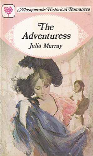 The Adventuress (Masquerade historical romances) 0263744582 Book Cover