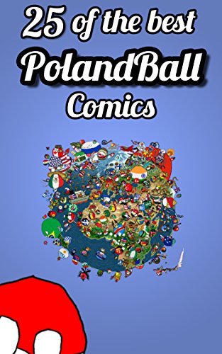 25 Of The Best Polandball Comics A Bundle With 25 Funny Polandball Comics Polandball Memes Book 1 Ebook Polandballcomics Amazon Co Uk Kindle Store