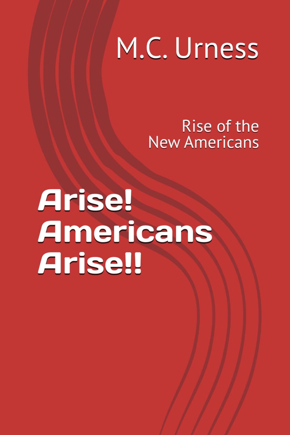 Arise! Americans Arise!!: Rise of the New Americans