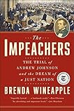 The Impeachers: The Trial of Andrew Johnson and the Dream of a Just Nation